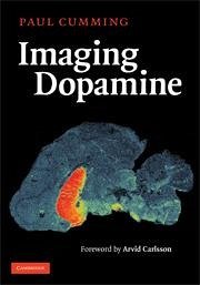 Imaging Dopamine - Cumming, Paul