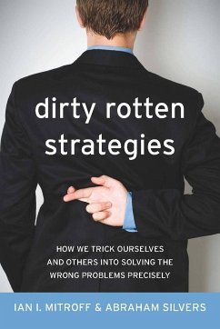 Dirty Rotten Strategies - Mitroff, Ian; Silvers, Abraham