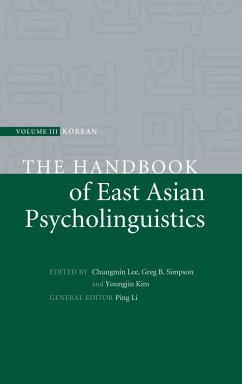 The Handbook of East Asian Psycholinguistics - Lee, Chungmin / Kim, Youngjin / Simpson, Greg B. (ed.). Li, Ping (General editor)