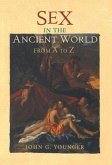 Sex in the Ancient World from A to Z