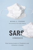 Sars Unmasked: Risk Communication of Pandemics and Influenza in Canada Volume 34