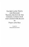 Sacred Latin Texts and English Translations for the Choral Conductor and Church Musician