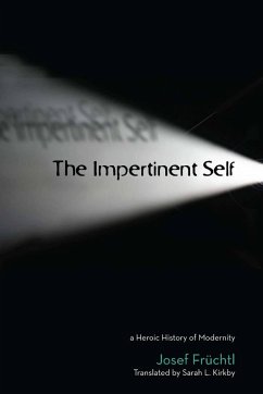 The Impertinent Self - Früchtl, Josef