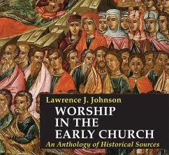 Worship in the Early Church - Johnson, Lawrence J