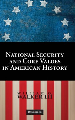 Core Values and National Security in American History - Walker, William O.