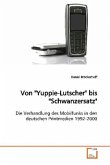 Von "Yuppie-Lutscher" bis "Schwanzersatz"