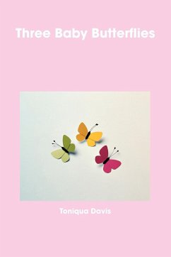 Three Baby Butterflies - Davis, Toniqua