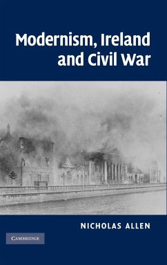 Modernism, Ireland and Civil War - Allen, Nicholas