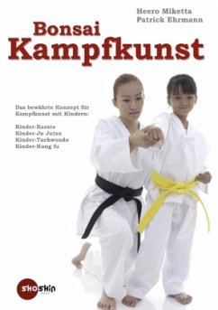 Bonsai-Kampfkunst - Miketta, Heero;Ehrmann, Patrick