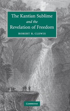 The Kantian Sublime and the Revelation of Freedom - Clewis, Robert R.