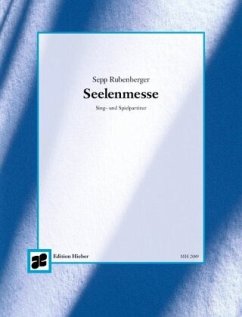 Seelenmesse für 3 gleiche Stimmen oder 4-stimmigen gemischten Chor und Orgel, Sing- und Spielpartitur