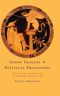Greek Tragedy and Political Philosophy - Ahrensdorf, Peter J.