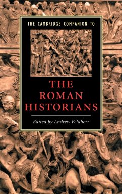 The Cambridge Companion to the Roman Historians - Feldherr, Andrew (ed.)