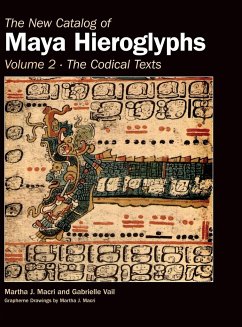The New Catalog of Maya Hieroglyphs, Volume Two - Macri, Martha J.; Vail, Gabrielle