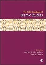 The Sage Handbook of Islamic Studies - Ahmed, Akbar S / Sonn, Tamara (Hrsg.)