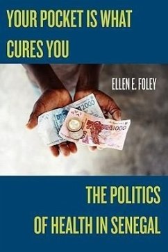 Your Pocket Is What Cures You - Foley, Ellen E
