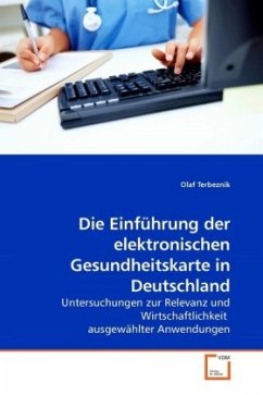 Die Einführung der elektronischen Gesundheitskarte in Deutschland - Terbeznik, Olaf