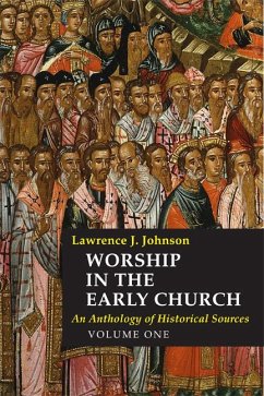 Worship in the Early Church: Volume 1 - Johnson, Lawrence J