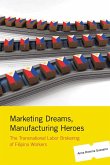 Marketing Dreams, Manufacturing Heroes