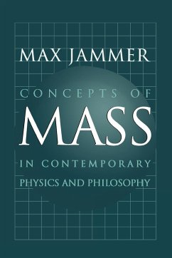 Concepts of Mass in Contemporary Physics and Philosophy - Jammer, Max