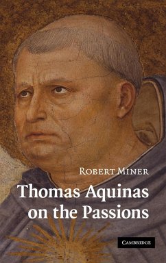 Thomas Aquinas on the Passions - Miner, Robert