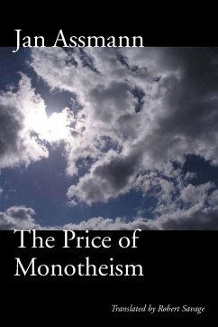 The Price of Monotheism - Assmann, Jan