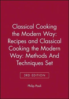 Classical Cooking the Modern Wayrecipes 3e & Clasical Cooking the Modern Way: Methods and Techniques 3e Set - Pauli, Philip