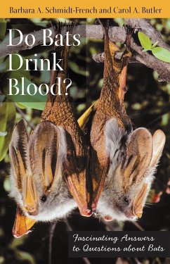 Do Bats Drink Blood? - Schmidt-French, Barbara A; Butler, Carol A