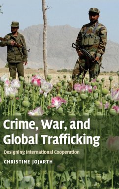 Crime, War, and Global Trafficking - Jojarth, Christine