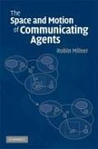 The Space and Motion of Communicating Agents