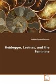 Heidegger, Levinas, and the Feminine