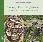 Bienen, Hummeln, Wespen im Garten und in der Landschaft