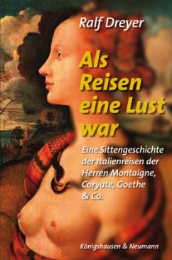 Als Reisen eine Lust war - Dreyer, Ralf