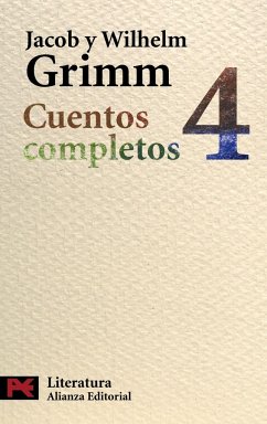 Cuentos completos, 4 - Grimm, Jacob;Grimm, Wilhelm