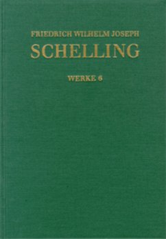 Friedrich Wilhelm Joseph Schelling: Historisch-kritische Ausgabe / Reihe I: Werke. Band 6: Von der Weltseele - eine Hypo / Friedrich Wilhelm Joseph Schelling: Historisch-kri Band 6 - Schelling, Friedrich Wilhelm Joseph