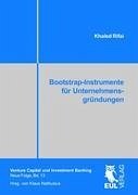 Bootstrap-Instrumente für Unternehmensgründungen - Rifai, Khaled