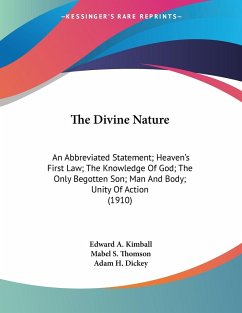 The Divine Nature - Kimball, Edward A.; Thomson, Mabel S.; Dickey, Adam H.