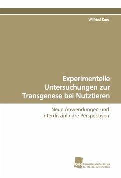 Experimentelle Untersuchungen zur Transgenese bei Nutztieren - Kues, Wilfried