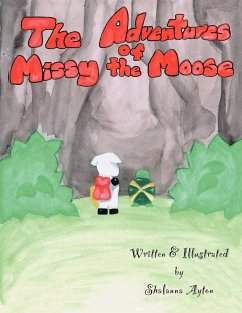 The Adventures of Missy the Moose - Ayton, Shalanna