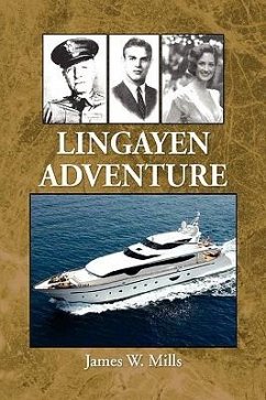 Lingayen Adventure - Mills, James W.