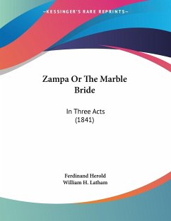 Zampa Or The Marble Bride - Herold, Ferdinand; Latham, William H.