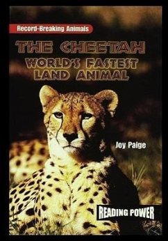 The Cheetah: World's Fastest Land Animal - Paige, Joy