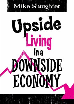 Upside Living in a Downside Economy - Slaughter, Michael