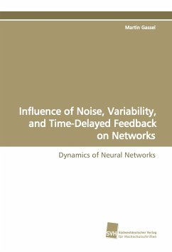 Influence of Noise, Variability, and Time-Delayed Feedback on Networks - Gassel, Martin