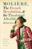 Molire, the French Revolution, and the Theatrical Afterlife