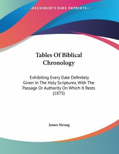 Tables Of Biblical Chronology - Strong, James