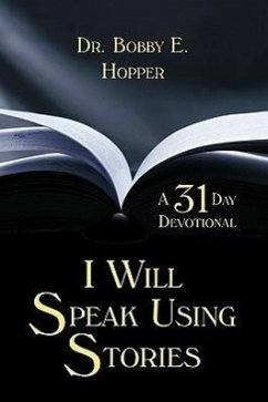 I Will Speak Using Stories - Hopper, Bobby E.