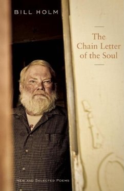 The Chain Letter of the Soul: New and Selected Poems - Holm, Bill