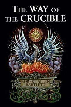 The Way of the Crucible - Bartlett, Robert Allen (Robert Allen Bartlett)