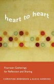 Heart to Heart: Fourteen Gatherings for Reflection and Sharing